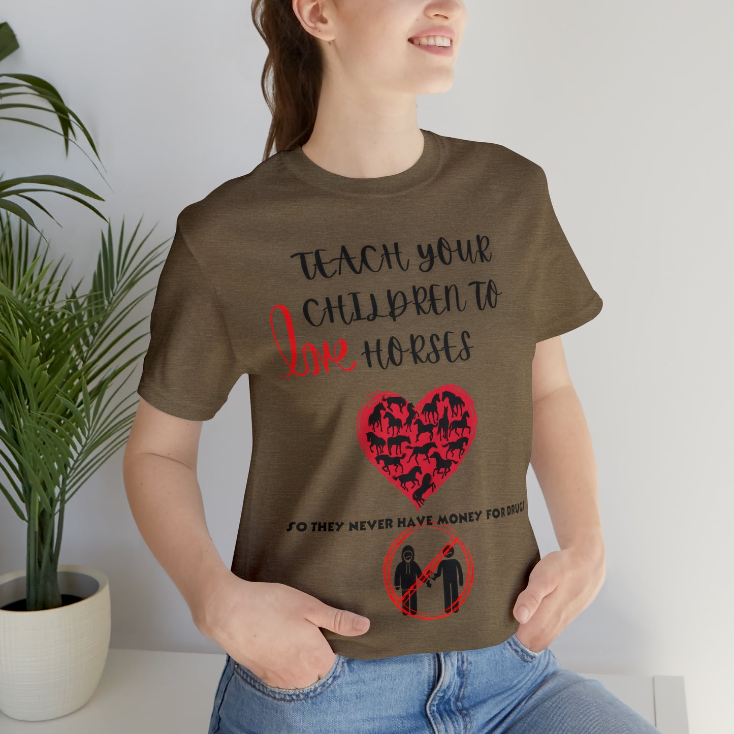 Teach your Children to Love Horses One Sided Unisex Jersey Short Sleeve Tee (Printed on front)