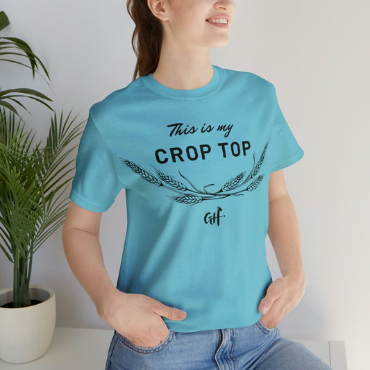 "This is my Crop Top" One Sided Unisex Jersey Short Sleeve Tee (Printed on Front)