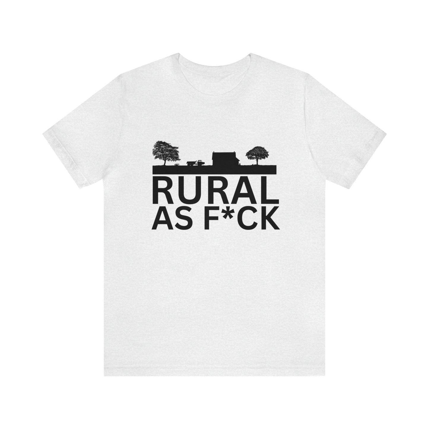 "Rural AF" One Sided Unisex Jersey Short Sleeve Tee (Printed on Front)