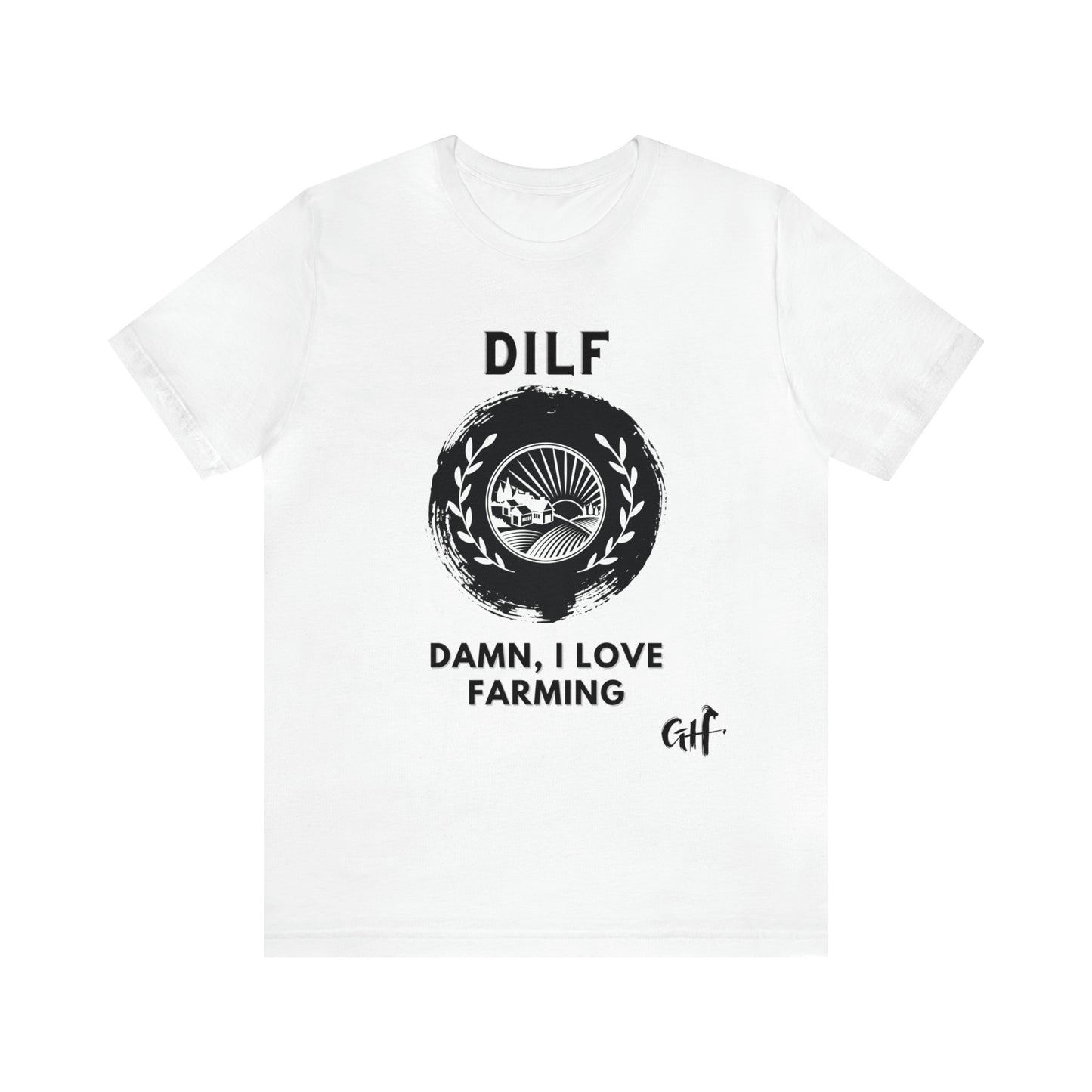 "DILF Farming" One Sided Unisex Jersey Short Sleeve Tee - Printed on Front