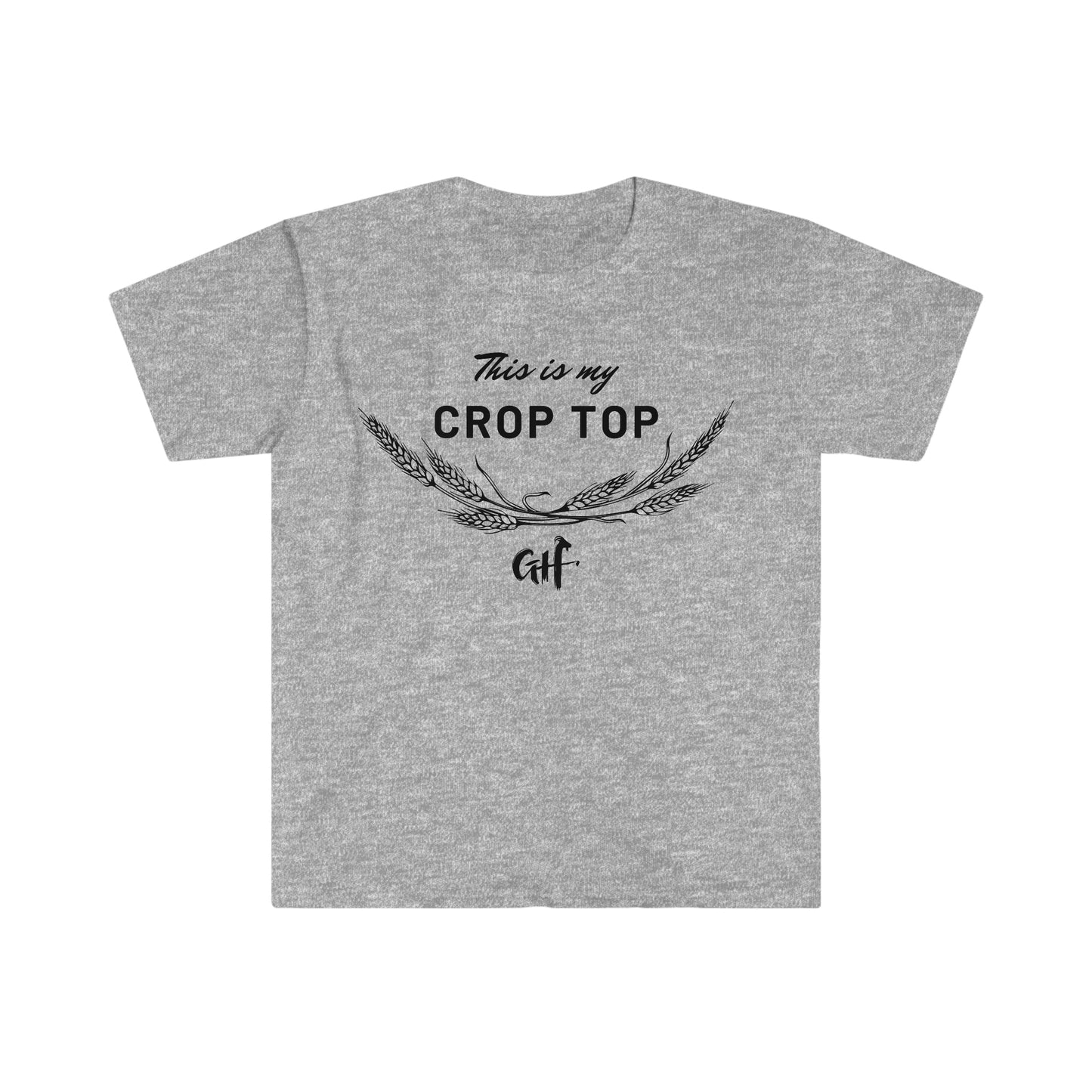 "This is my Crop Top- Wheat" One Sided Unisex Softstyle T-Shirt (Printed on Front)