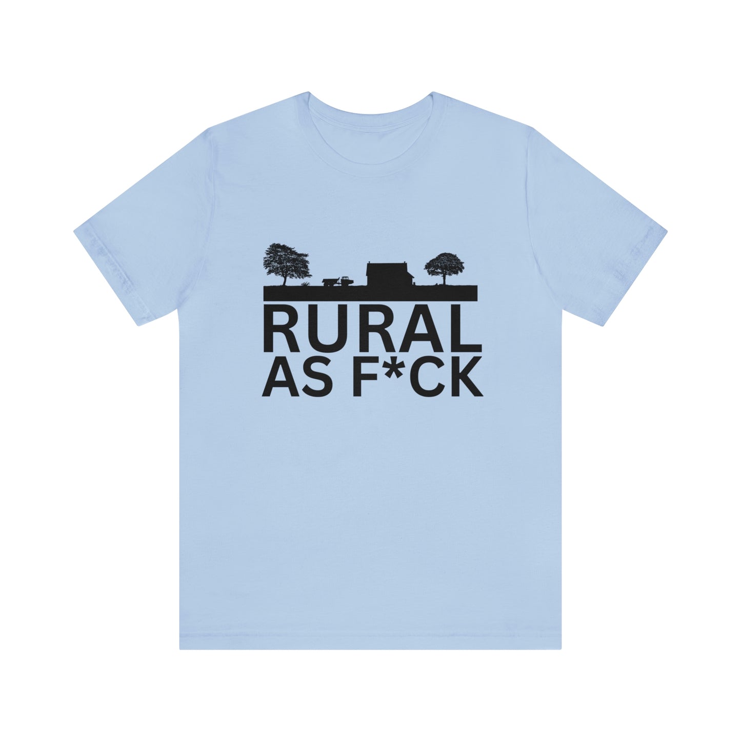 "Rural AF" One Sided Unisex Jersey Short Sleeve Tee (Printed on Front)