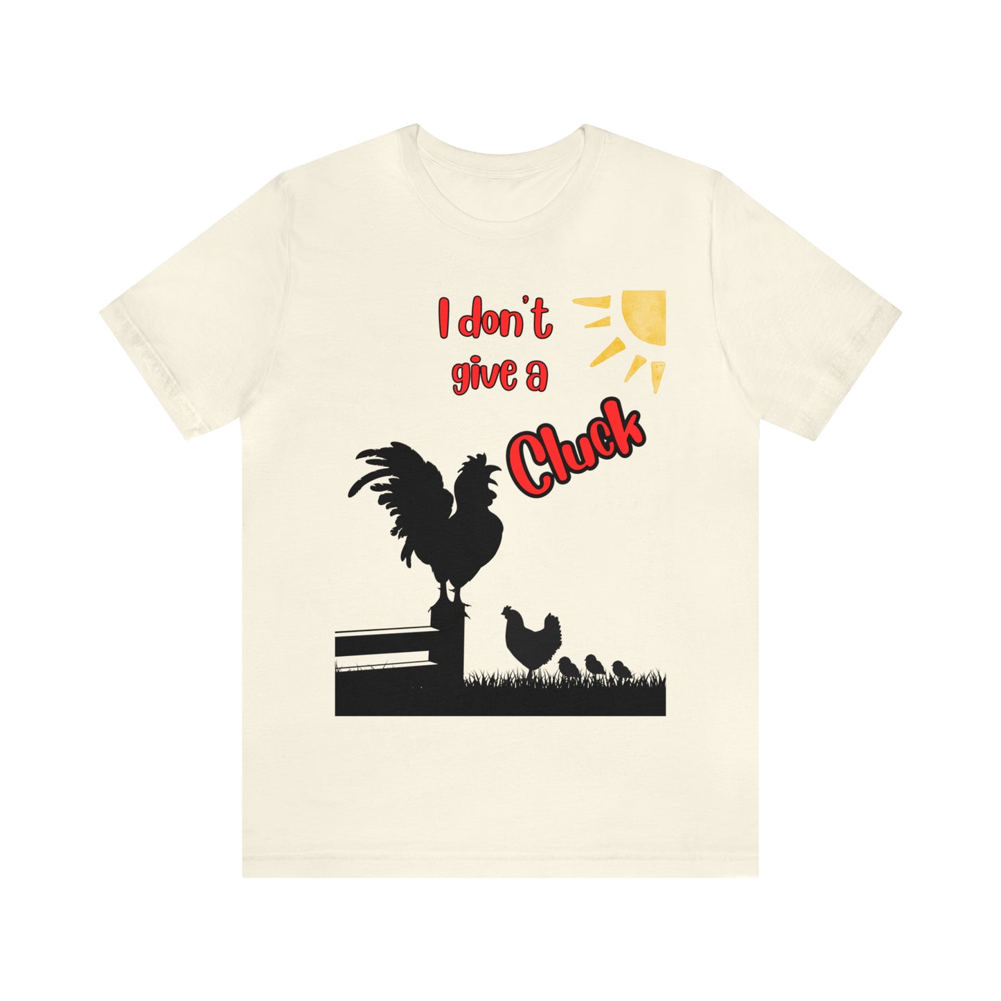 Funny Farming One Sided Unisex Jersey Short Sleeve Tee "I don't give a Cluck" Chicken (Printed on Front)