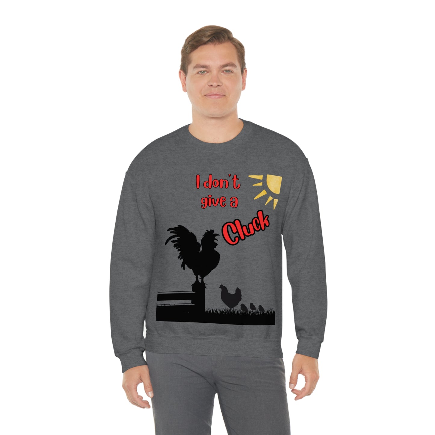 Funny Farming Sweatshirt One Sided Unisex Heavy Blend™ Crewneck Sweatshirt "I Don't Give a Cluck" Chicken (Printed on Front)