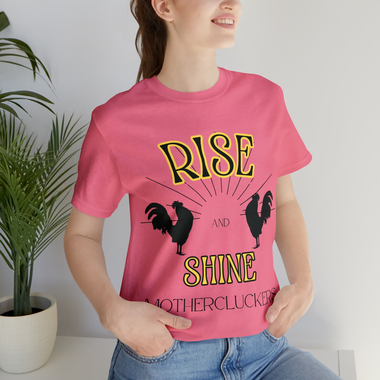 Funny Farming Chicken Shirt "Rise & Shine" One Sided Unisex Jersey Short Sleeve Tee (Printed on Front)