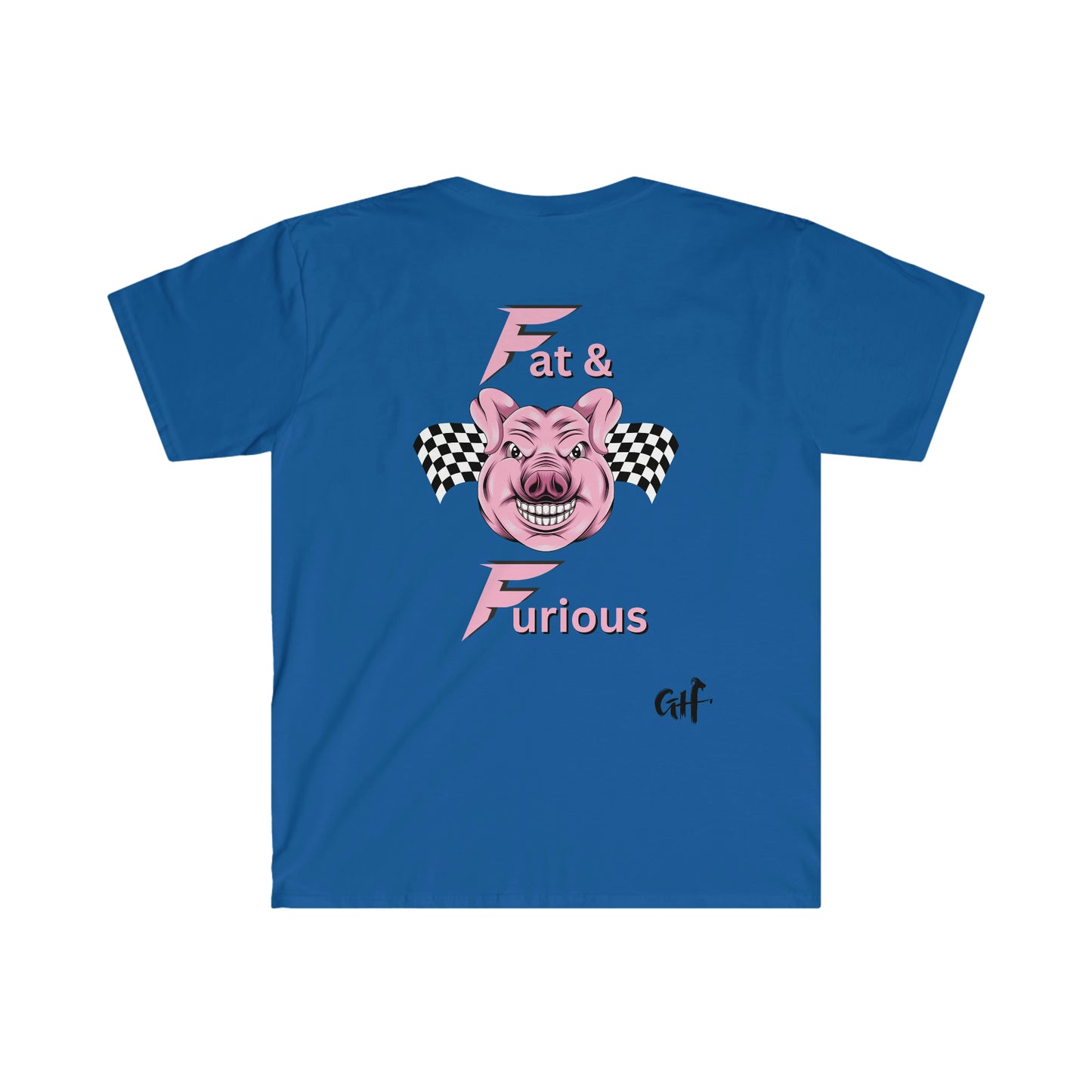 "Fat & Furious" Two Sided Pig Unisex Softstyle T-Shirt