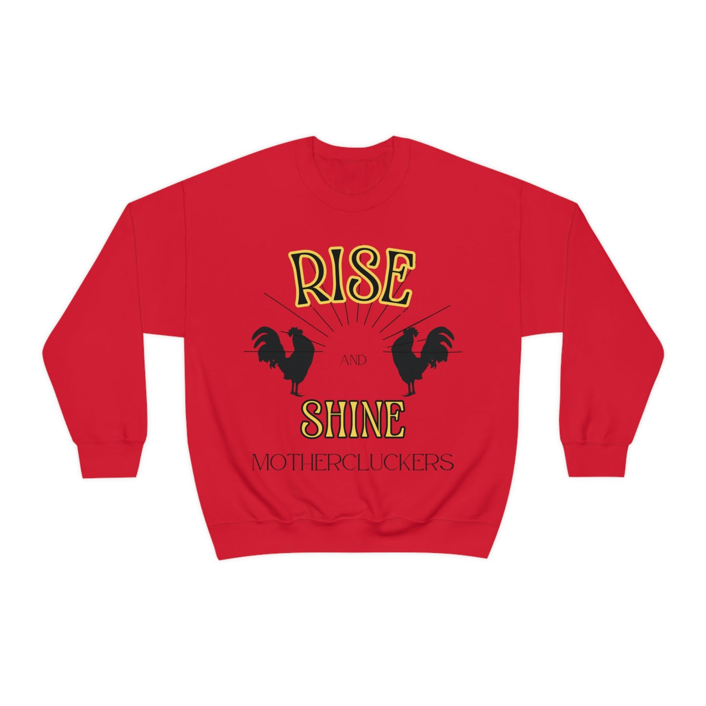 Rise & Shine Mothercluckers Unisex Heavy Blend™ Crewneck Sweatshirt (Printed on Front)