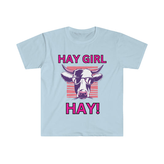 Hay Girl Hay Cow One Sided Unisex Softstyle T-Shirt (Printed on Front)