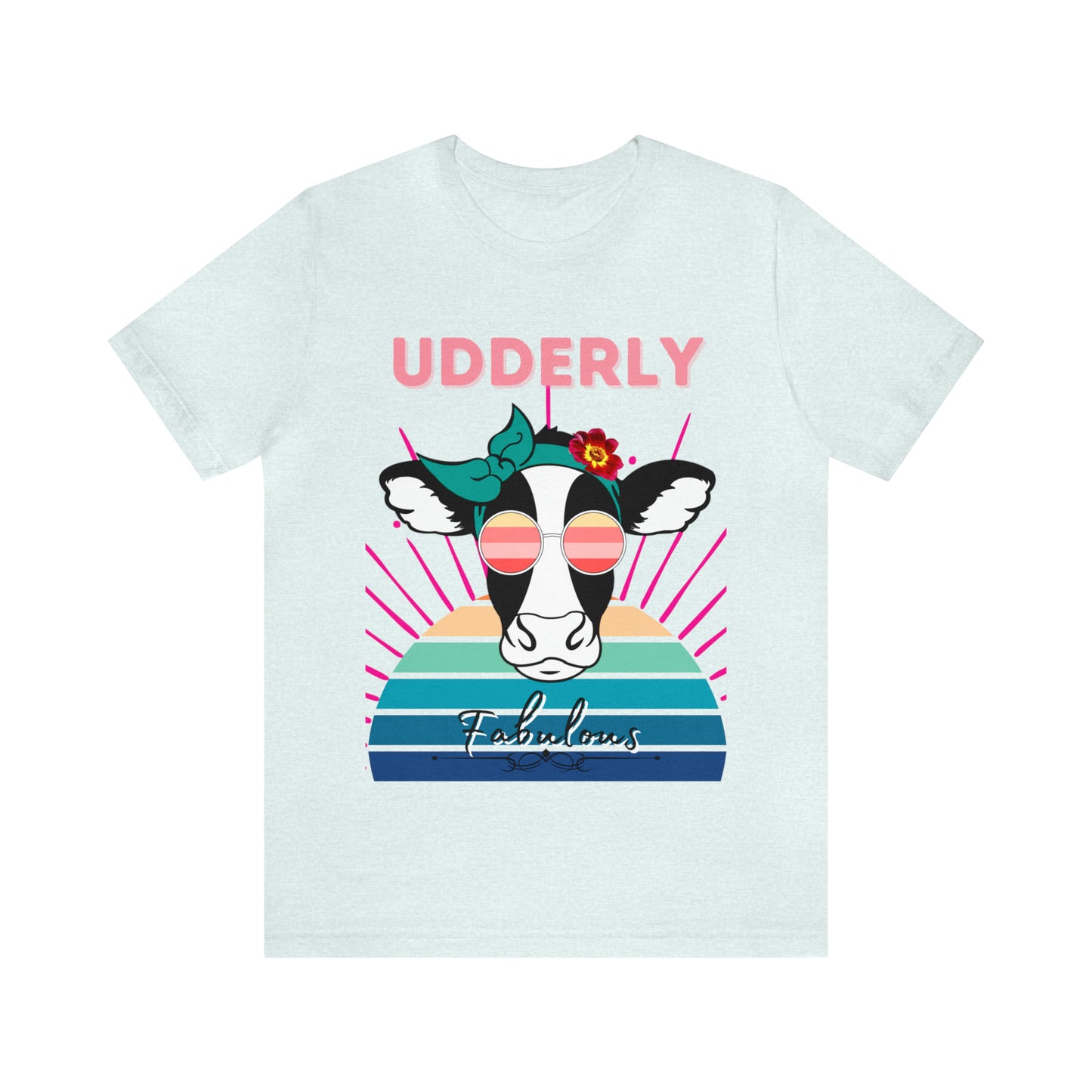 Udderly Fabulous Cow One Sided Unisex Jersey Short Sleeve Tee (Printed on front)