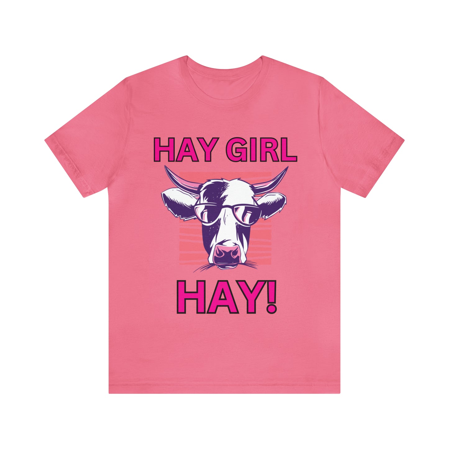 Hay Girl Hay Cow One Sided Unisex Jersey Short Sleeve Tee (Printed on Front)