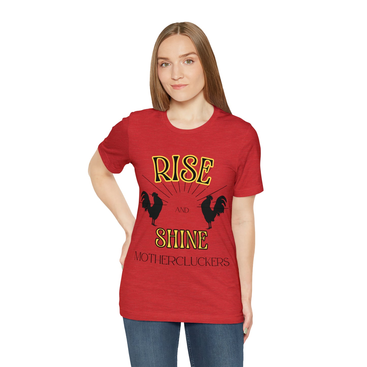 Funny Farming Chicken Shirt "Rise & Shine" One Sided Unisex Jersey Short Sleeve Tee (Printed on Front)