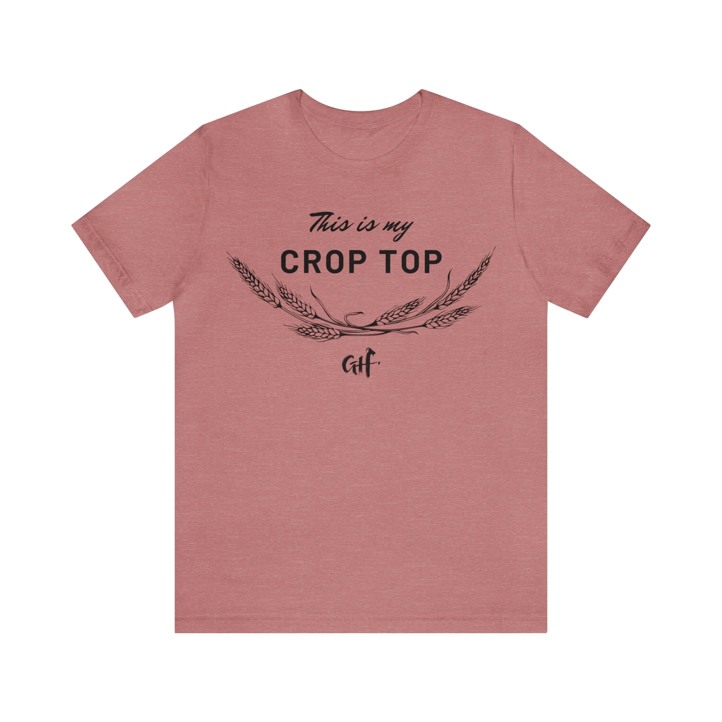 "This is my Crop Top" One Sided Unisex Jersey Short Sleeve Tee (Printed on Front)