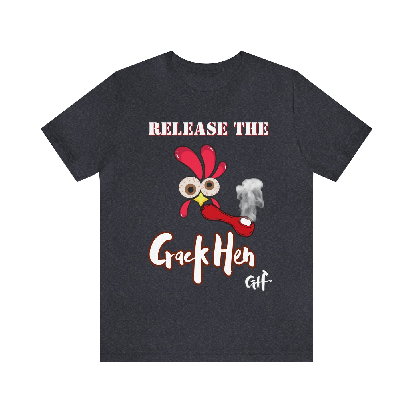 Release the Crack Hen Unisex Jersey Short Sleeve Tee (Printed on Front)