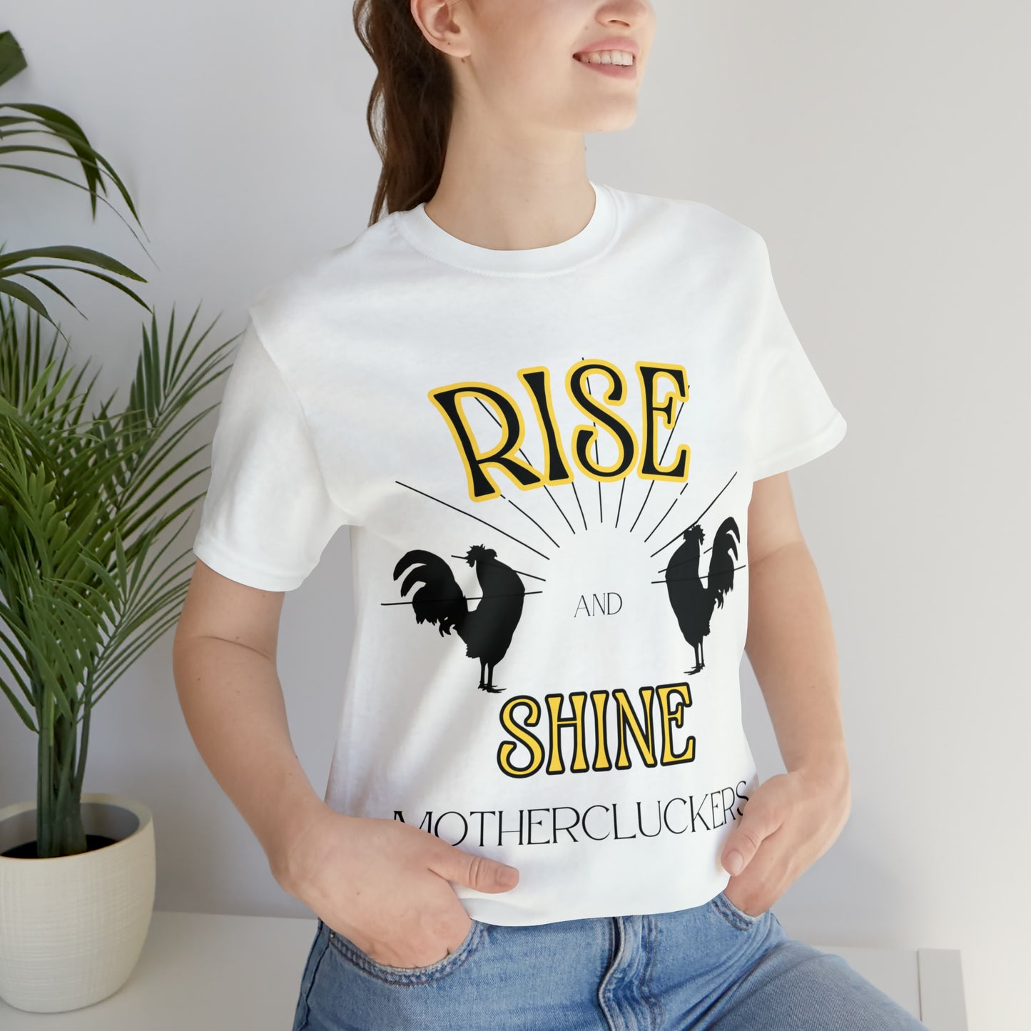 Funny Farming Chicken Shirt "Rise & Shine" One Sided Unisex Jersey Short Sleeve Tee (Printed on Front)