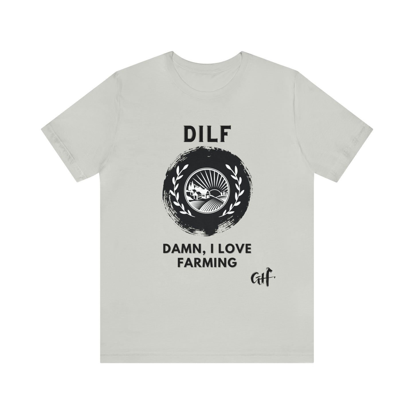 "DILF Farming" One Sided Unisex Jersey Short Sleeve Tee - Printed on Front