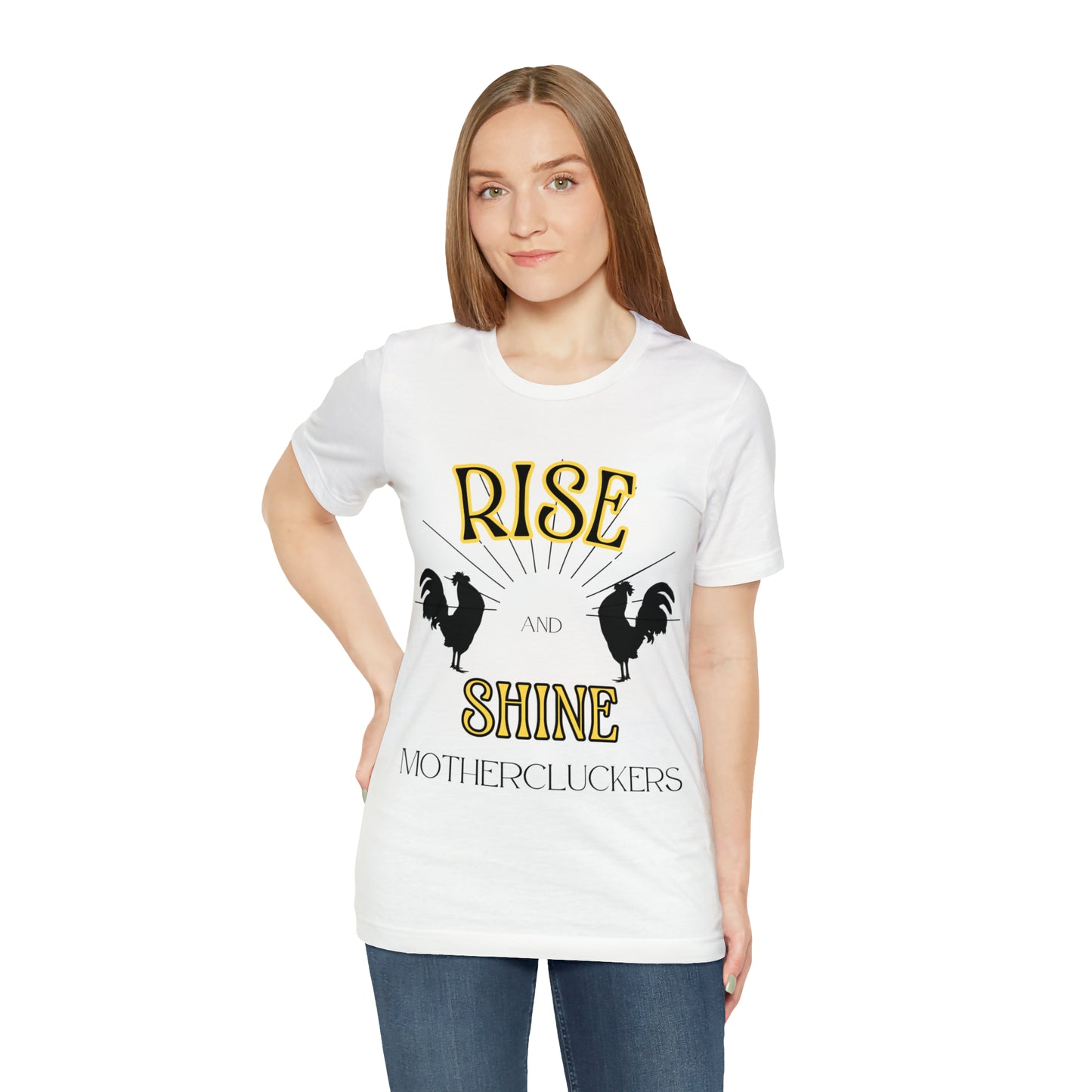 Funny Farming Chicken Shirt "Rise & Shine" One Sided Unisex Jersey Short Sleeve Tee (Printed on Front)