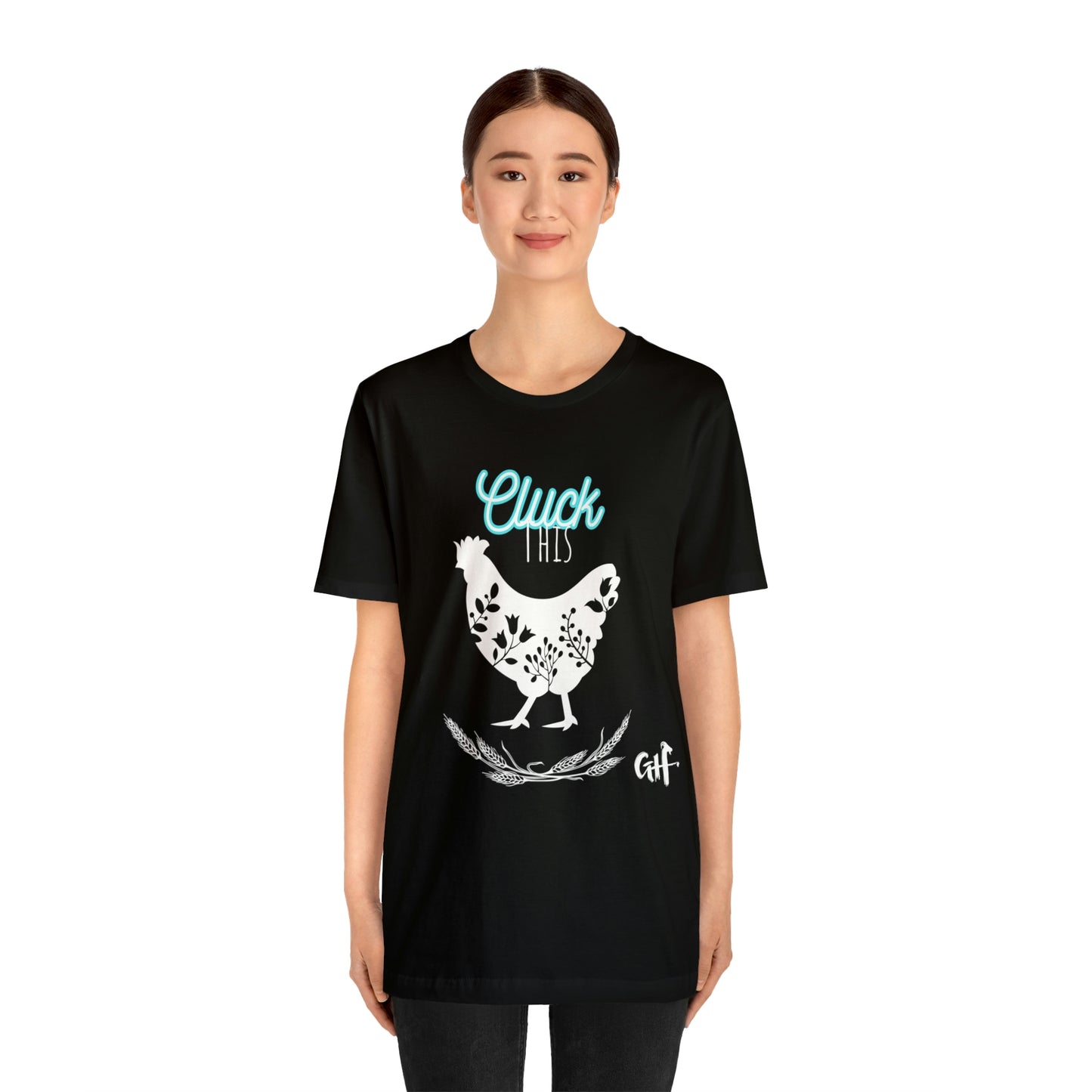 "Cluck This" One Sided Unisex Jersey Short Sleeve Tee - Printed on Front