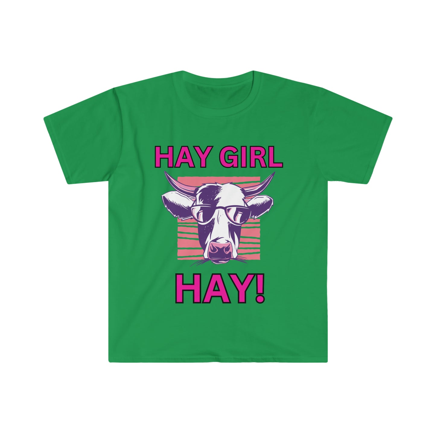 Hay Girl Hay Cow One Sided Unisex Softstyle T-Shirt (Printed on Front)