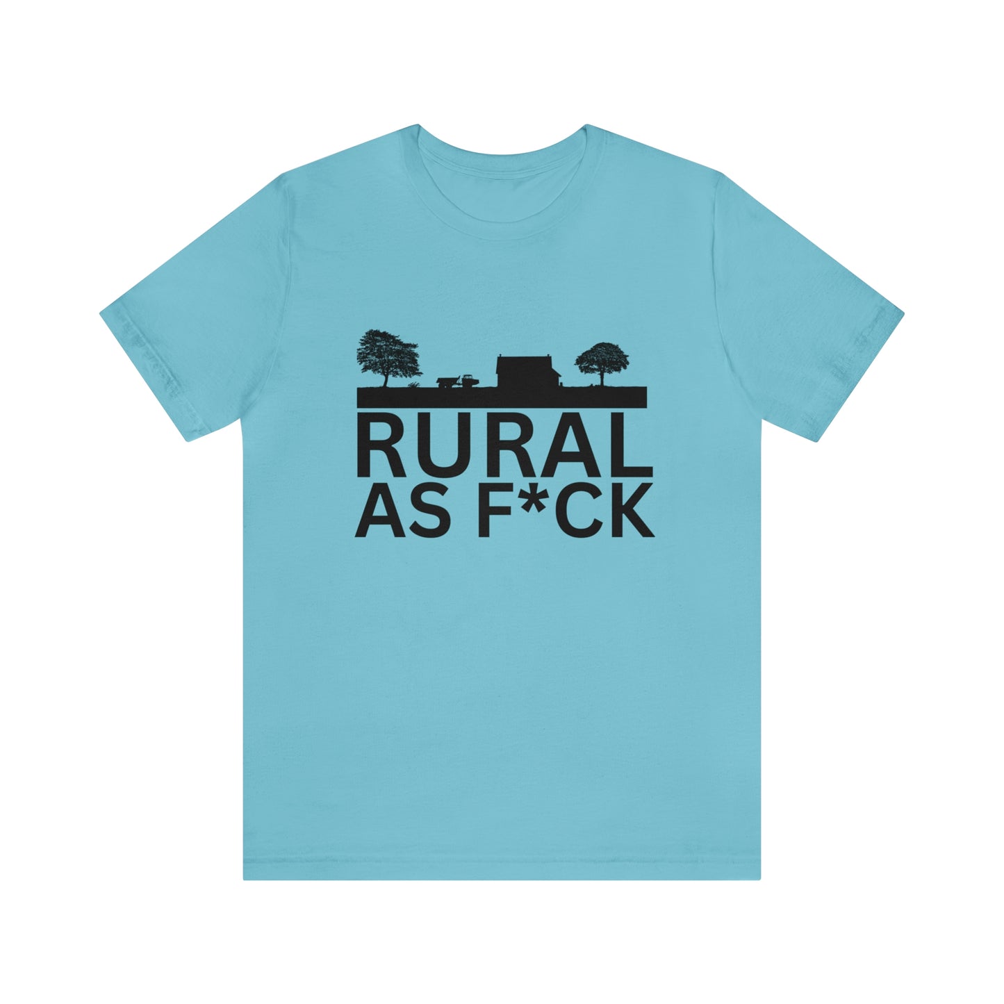 "Rural AF" One Sided Unisex Jersey Short Sleeve Tee (Printed on Front)